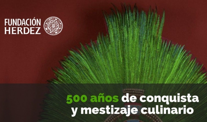 Penacho de Moctezuma con la leyenda "500 años de conquista y mestizaje culinario"
